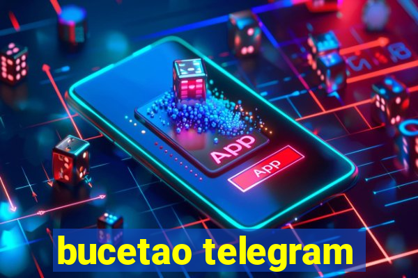 bucetao telegram